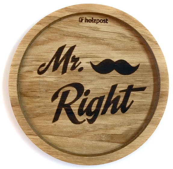 Untersetzer „Mr. Right“
